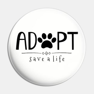 Adopt. Save a Life. Pin