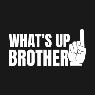 What's up Brother - Sketch line T-Shirt