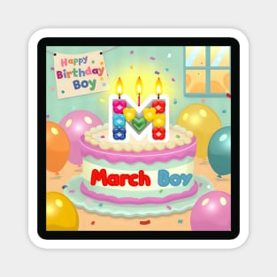 March boy birthday cake Magnet
