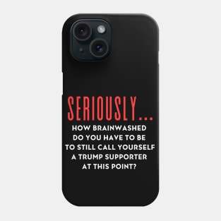 Seriously? Phone Case