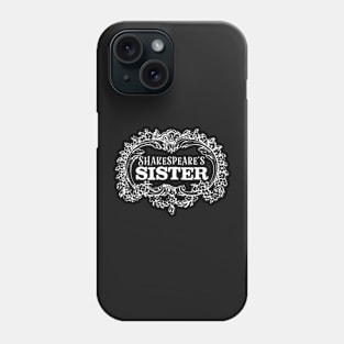 Shakespeare's Sister - I'm going to meet the one I love! Phone Case