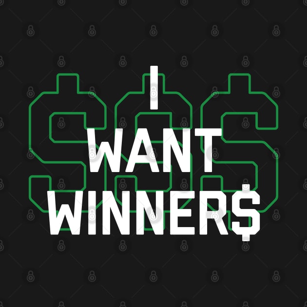 I Want Winners - Black by KFig21