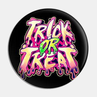 Trick or Treat - Halloween type Pin