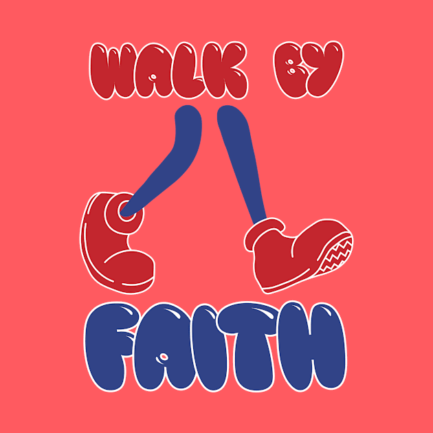 Walk by Faith - Retro Cartoon Legs by WLK ON WTR Designs