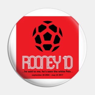 Rooney 10 - The White Pele Pin