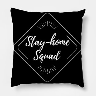 Stay Home Squad Pillow