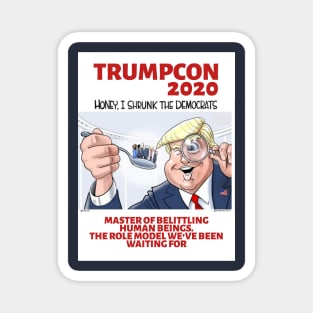 Trumpcon shrunk the democrats Magnet