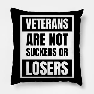 Veterans are NOT suckers or losers White Advisory Pillow