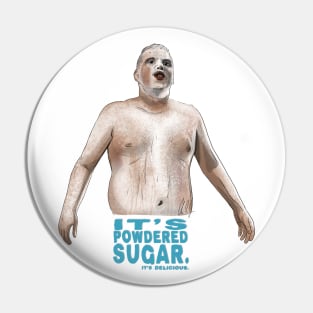Super Troopers: It's Powdered Sugar Pin
