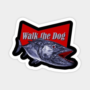 walk the dog Magnet