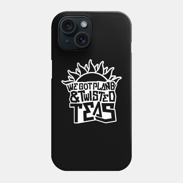 Plan Bs & Twisted Teas - White/Black Phone Case by BonBonDesigns