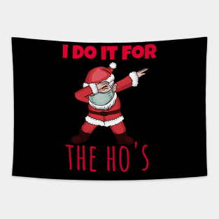 I do it for the ho's Tapestry