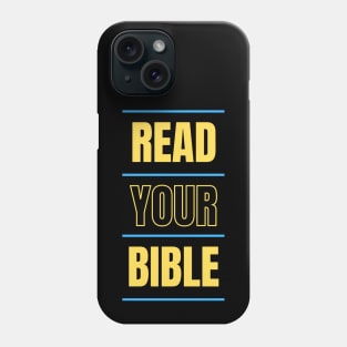 Read Your Bible Everyday | Christian Typography Phone Case