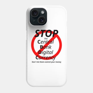 CBDC..... Don't let them control your money Phone Case