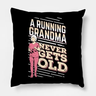 A Running Grandma Never Gets Old Pillow