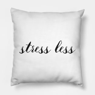 Stress Less Pillow