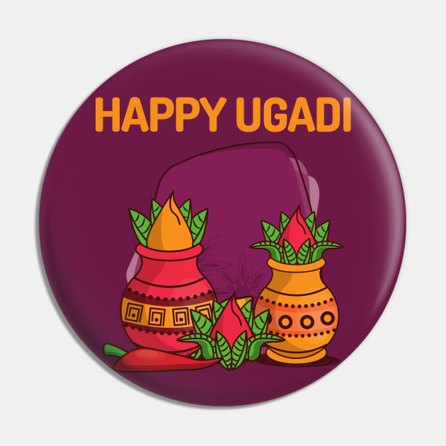 Happy Ugadi - Ugadi - Pin | TeePublic Happy Ugadi - Ugadi - Pin | TeePublic