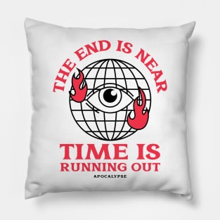 The End Is Near Apocalypse Mad World Urban Street Style Pillow