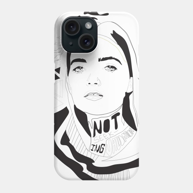 Not Seeking Validation Phone Case by LizzyM