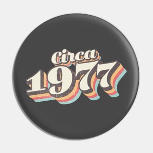 circa 1977 birthday Pin