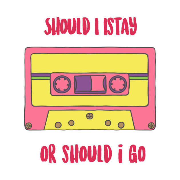 Discover Should i stay? - 80s - T-Shirt