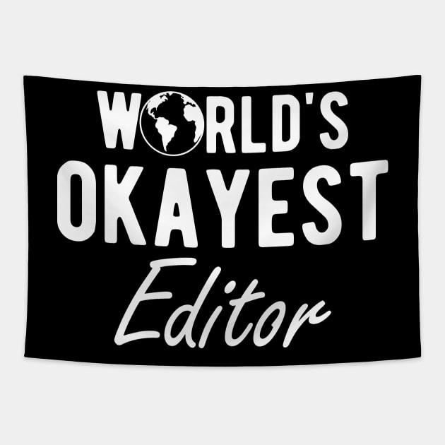 Editor - World's Okayest Editor Tapestry by KC Happy Shop