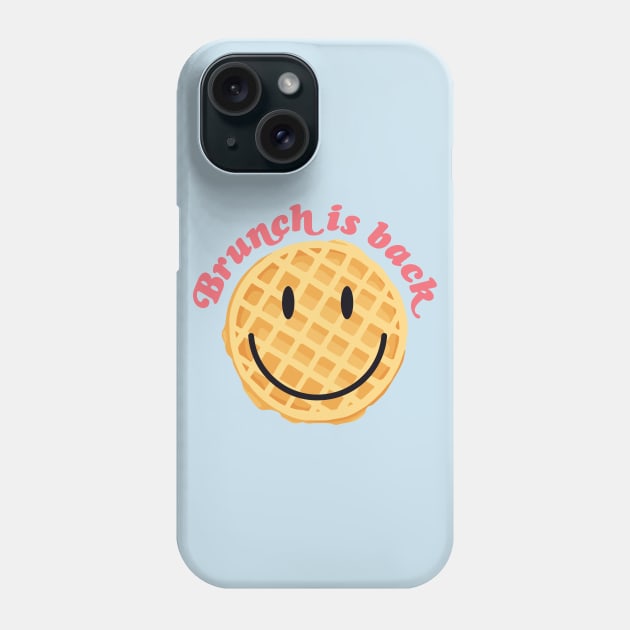 Brunch is back Phone Case by Perpetual Brunch