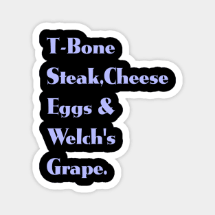 Guest Check - T-Bone Steak, Cheese Eggs, Welch's Grape Magnet