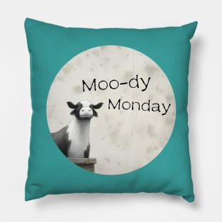 Cow Moo-dy Monday Pillow