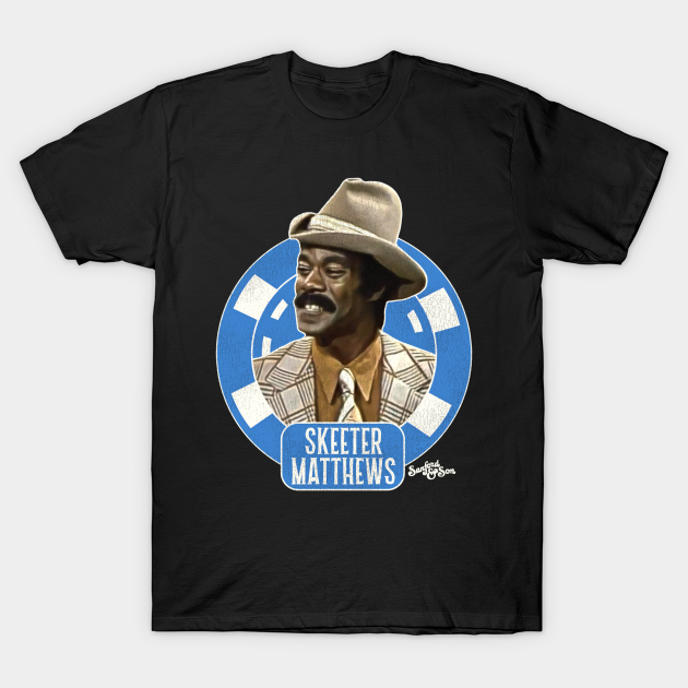Skeeter Matthews - Sanford And Son - T-Shirt