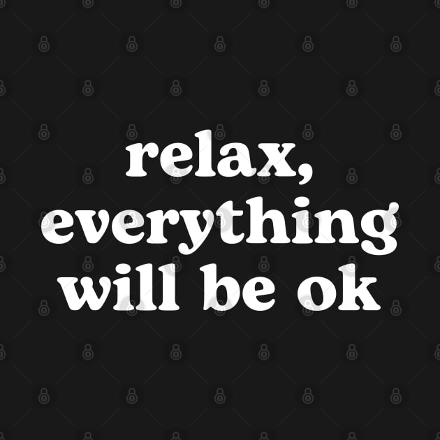 Quote print, Minimalist, Motivational, Wall Art, Modern Art, Relax everything will be OK | white by RenataCacaoPhotography