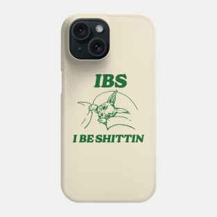 IBS i be shittin T Shirt, Meme T Shirt, Vintage Cartoon T Shirt, Aesthetic Tee, Unisex Phone Case