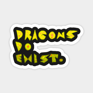 Dragons do Exist stickers Magnet