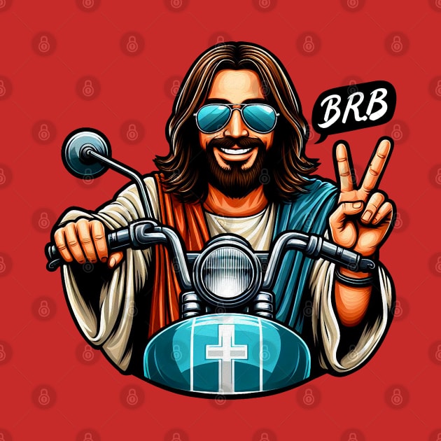 BRB meme Jesus is coming soon Motorbike by Plushism