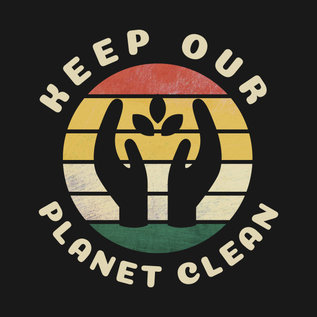 Keep Earth Clean Shirt Save Our Planet Climate Change Shirt SOS Help Climate Strike Shirt Nature Future Natural Environment Cute Funny Gift Idea by EpsilonEridani