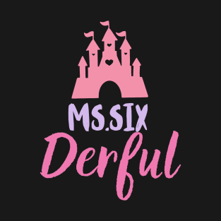 miss six derful T-Shirt