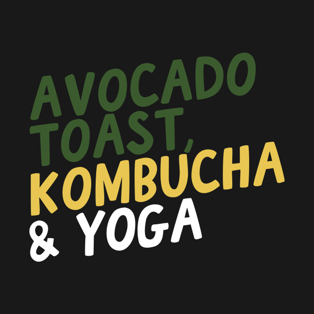 Avocado Toast, Kombucha & Yoga by thingsandthings