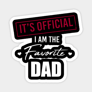 It's Official I Am The Favorite Dad Funny Father's Day Magnet