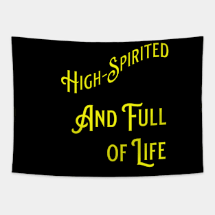 High-Spirited and Full of Life Tapestry