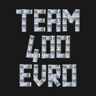 Team 400 euro T-Shirt