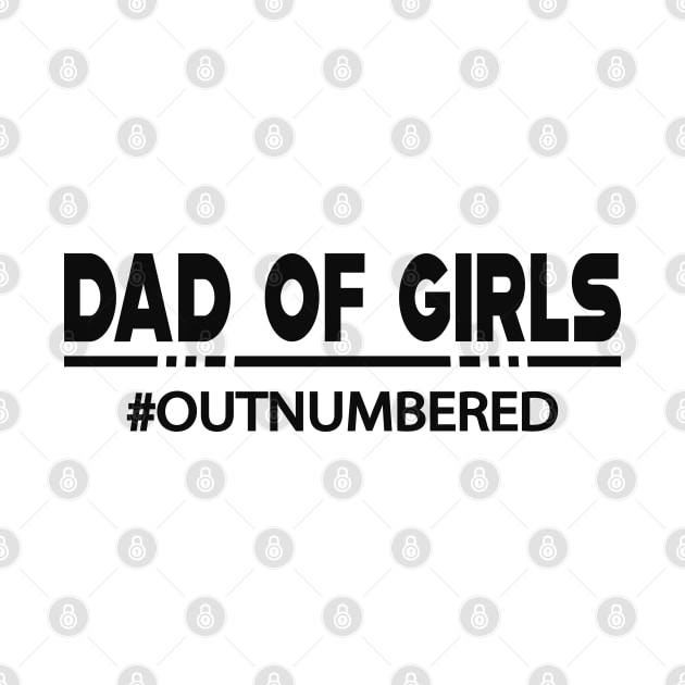 Dad of Girls #outnubered by KC Happy Shop