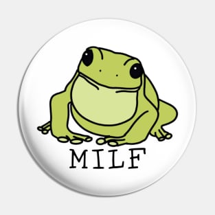 MILF - Man I love Frogs funny Pin