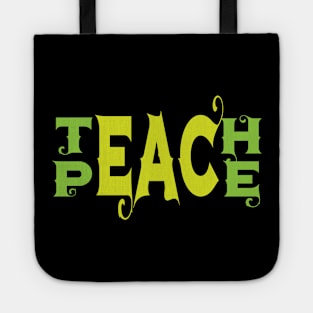 Meaningful Teach Peace Typography Tote