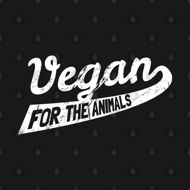 Vegan For The Animals by Flippin' Sweet Gear