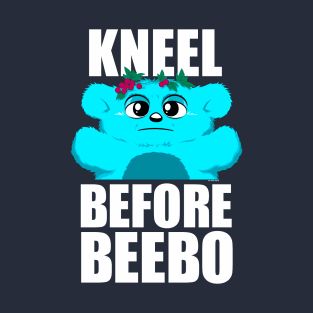 Kneel Before Beebo T-Shirt