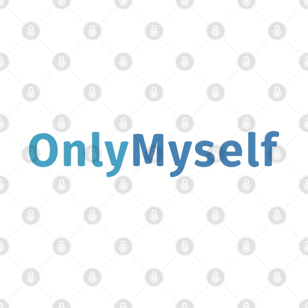 Only Myself Only Fans by sapphire seaside studio