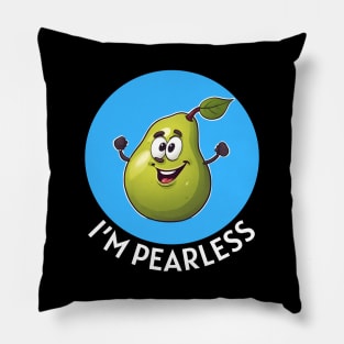 I’m Pearless | Pear Pun Pillow