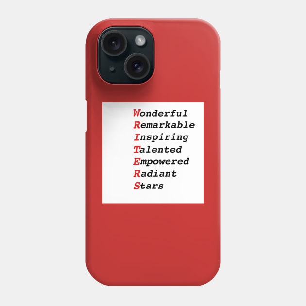 WRITER Acronym: Wonderful Remarkable Inspiring Talented Empowered Radiant Stars: Motivational T-Shirts & Gifts for Writers and Authors Phone Case by S.O.N. - Special Optimistic Notes 