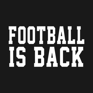 Football is back T-Shirt