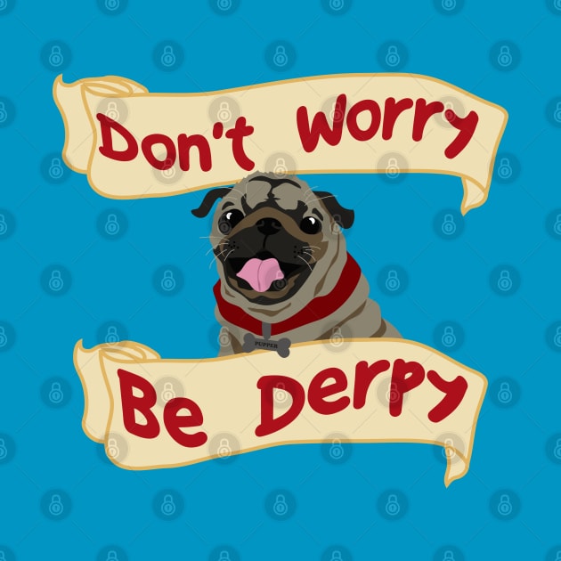 Don't worry, be derpy! by DigitalCleo